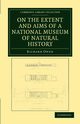 On the Extent and Aims of a National Museum of Natural History, Owen Richard