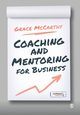 Coaching and Mentoring for Business, McCarthy Grace
