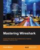 Mastering Wireshark, Mishra Charit