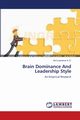 Brain Dominance And Leadership Style, Lawrence A. S. Arul