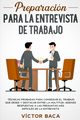 Preparacin para la entrevista de trabajo, Baca Vctor