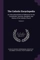The Catholic Encyclopedia, Herbermann Charles George