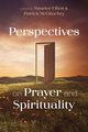Perspectives on Prayer and Spirituality, 
