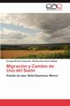 Migracin y Cambio de Uso del Suelo, Martinez Camarillo Enrique