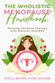 The Wholistic Menopause Handbook, Publishing Well-Being