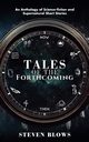Tales of the Forthcoming, Blows Steven