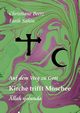 Kirche trifft Moschee, Beetz Christiane