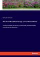 The Life of Mr. Richard Savage - Son of the Earl Rivers, Johnson Samuel
