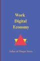 Work Digital Economy, Sario Azhar ul Haque