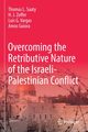 Overcoming the Retributive Nature of the Israeli-Palestinian Conflict, Saaty Thomas L.