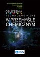 Obliczenia technologiczne w przemyle chemicznym, Schmidt-Szaowski Krzysztof, Krawczyk Krzysztof, Petryk Jan, Sentek Jan