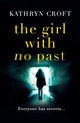 The Girl With No Past, Croft Kathryn