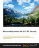 Microsoft Dynamics AX 2012 R3 Security, Moustafa Ahmed Mohamed Rafik