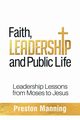 Faith, Leadership and Public Life, Manning Preston