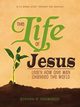 The Life of Jesus, Thomason Steven P