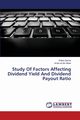 Study of Factors Affecting Dividend Yield and Dividend Payout Ratio, Qamar Rabia