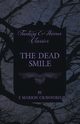 The Dead Smile (Fantasy and Horror Classics), Crawford F. Marion