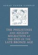 The Philistines and Aegean Migration at the End of the Late Bronze             Age, Yasur-Landau Assaf