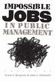 Impossible Jobs in Public Management, 