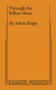 Through the Yellow Hour, Rapp Adam