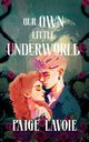 Our Own Little Underworld, Lavoie Paige