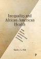 Inequality and African-American health, Hill Shirley A.