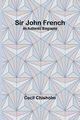Sir John French, Chisholm Cecil
