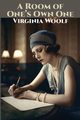 A Room of One's Own One, Woolf Virginia