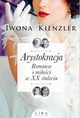 Arystokracja Romanse i mioci w XX stuleciu, Kienzler Iwona