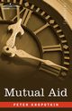Mutual Aid, Kropotkin Peter