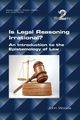 Is Legal Reasoning Irrational? An Introduction to the Epistemology of Law, Woods John