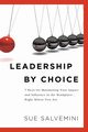 Leadership By Choice, Salvemini Susan C.