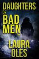 Daughters of Bad Men, Oles Laura