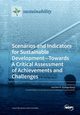 Scenarios and Indicators for Sustainable Development-Towards A Critical Assessment of Achievements and Challenges, 