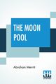 The Moon Pool, Merritt Abraham