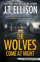 The Wolves Come at Night, Ellison J.T.