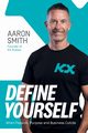 Define Yourself, Smith Aaron
