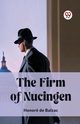 The Firm of Nucingen, Balzac Honore de