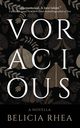 Voracious, Rhea Belicia