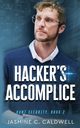 Hacker's Accomplice, Caldwell Jasmine C.