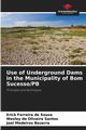 Use of Underground Dams in the Municipality of Bom Sucesso/PB, Sousa Erick Ferreira de