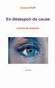 En dsespoir de cause, Wolff Josiane