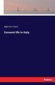 Convent life in Italy, Taylor Algernon
