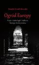 Ogrd Europy, Hendrykowski Marek