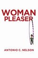 Woman Pleaser, Nelson Antonio C.