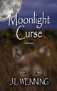Moonlight Curse, Wenning J. L.