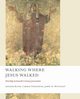 Walking Where Jesus Walked, Ruth Lester
