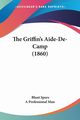 The Griffin's Aide-De-Camp (1860), Spurs Blunt