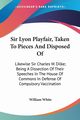 Sir Lyon Playfair, Taken To Pieces And Disposed Of, White William