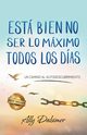 EST BIEN NO SER LO MXIMO TODOS LOS DAS, Dalsimer Ally